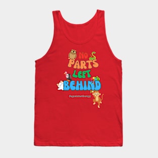 No parts left behind Tank Top